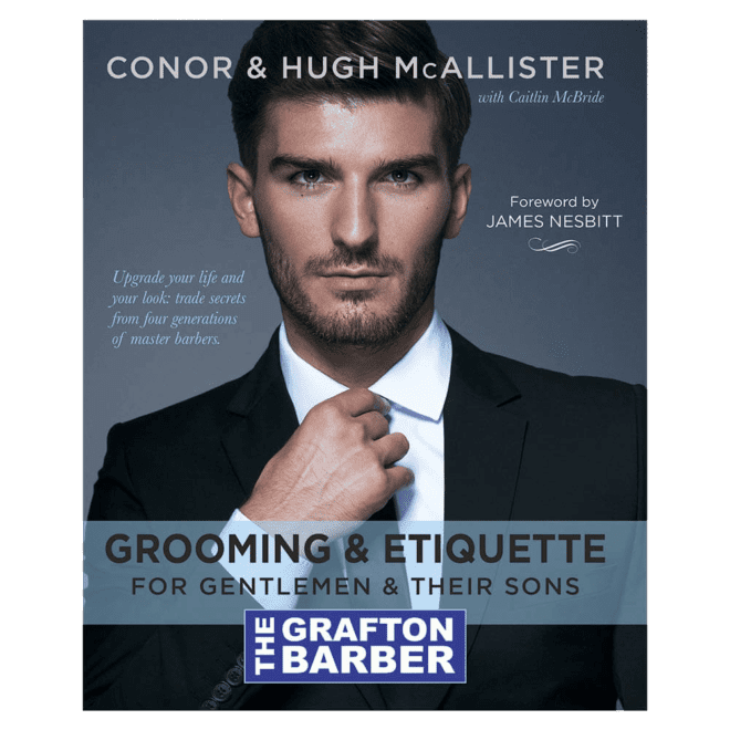 Grooming & Etiquette The Grafton Barber